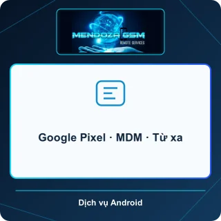 Google Pixel · MDM · Từ xa
